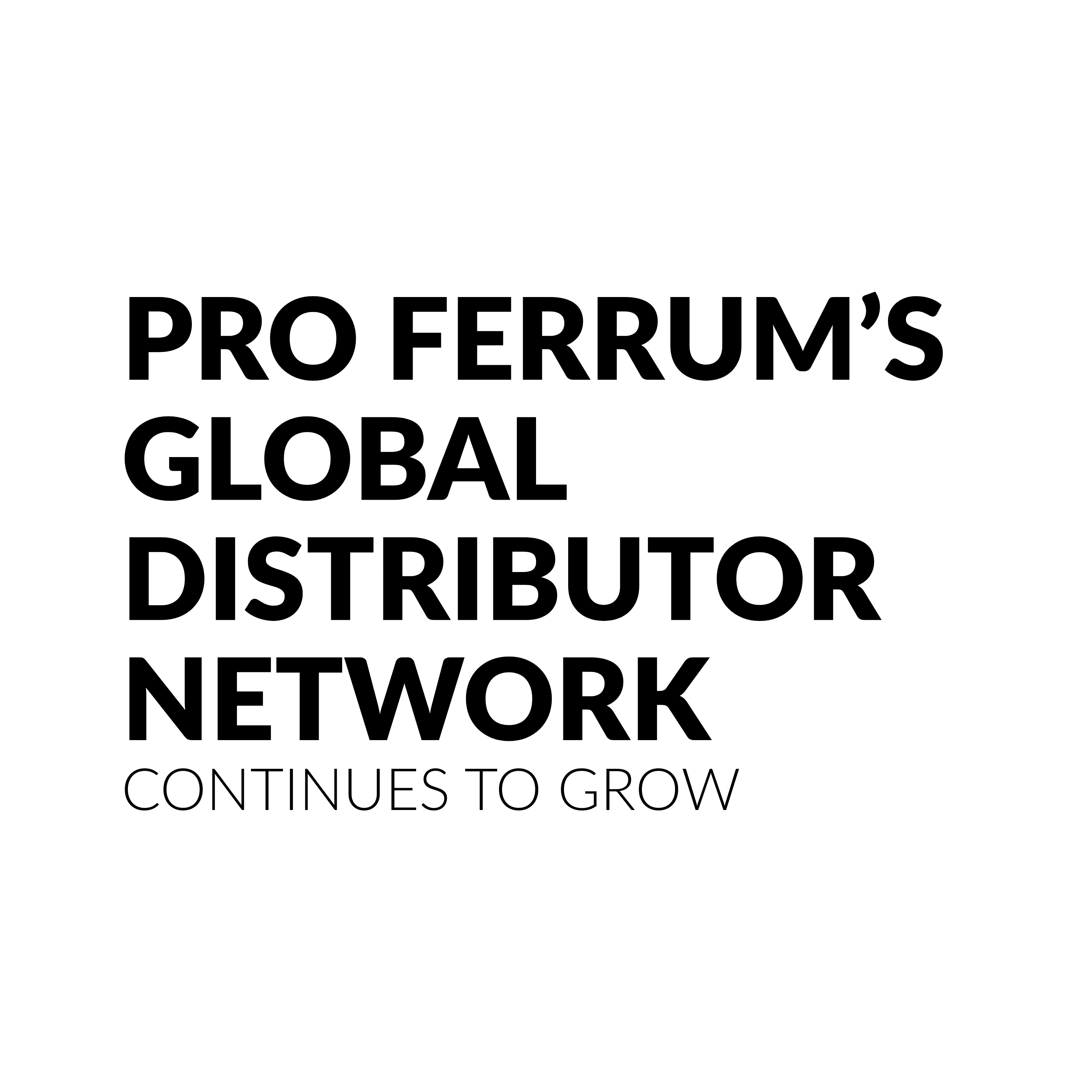 Pro Ferrum’s Global Distributor Network Continues to Grow